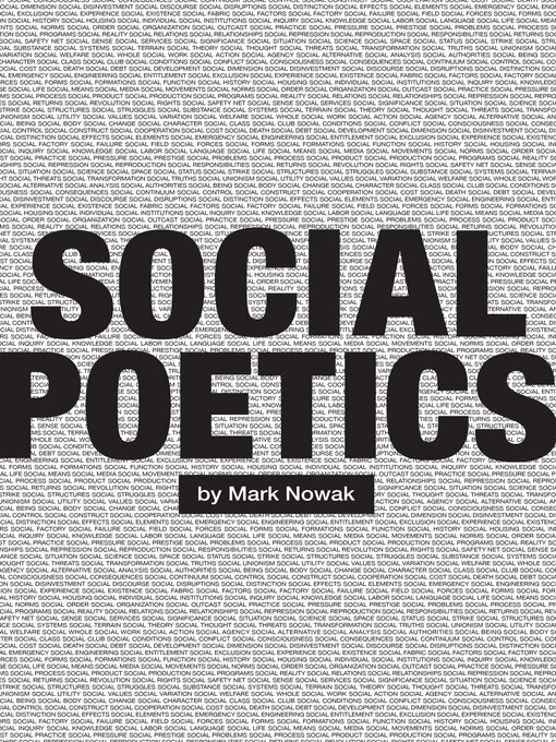 Title details for Social Poetics by Mark Nowak - Available